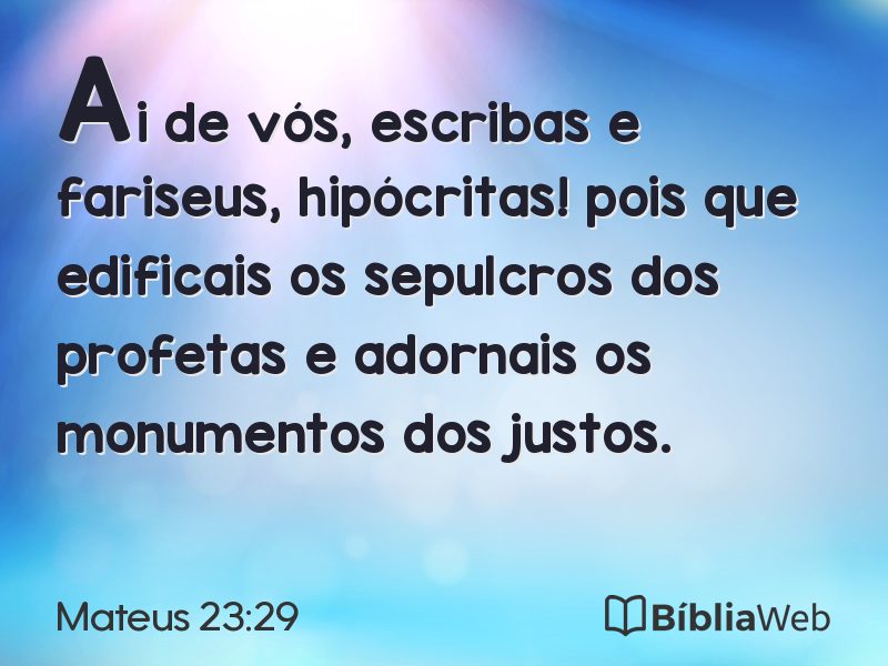 Mateus 23:29 em imagem para compartilhar