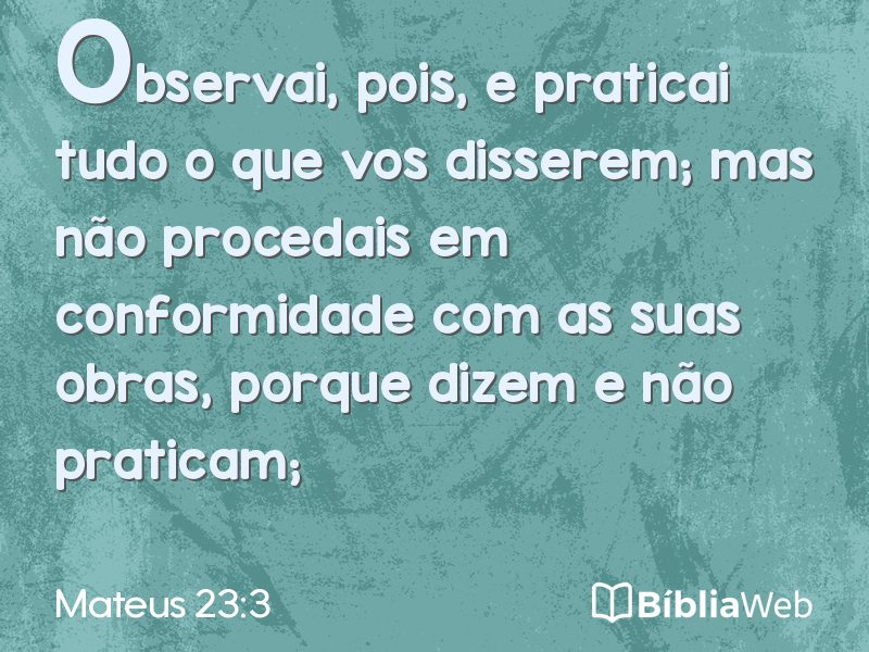 Mateus 23:3 em imagem para compartilhar
