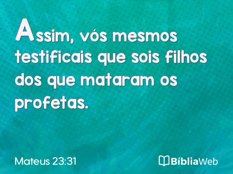 Mateus 23:31 em imagem para compartilhar