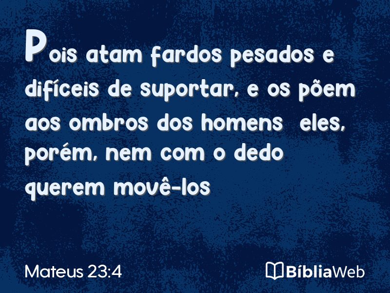 Mateus 23:4 em imagem para compartilhar