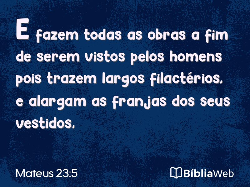 Mateus 23:5 em imagem para compartilhar