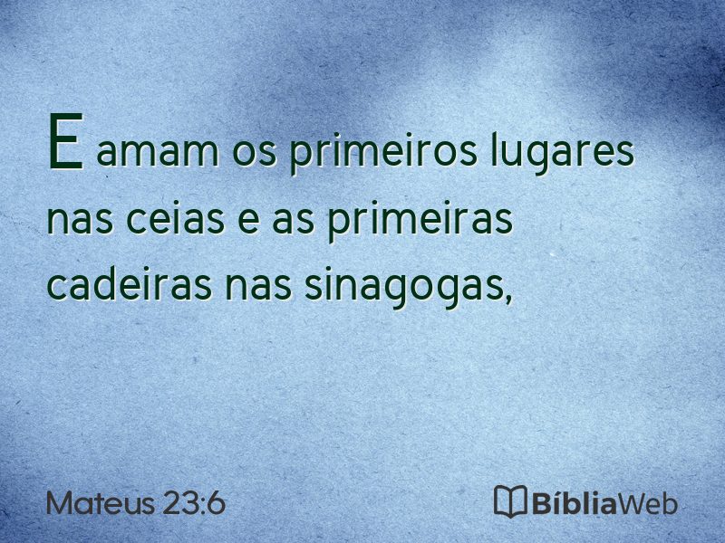 Mateus 23:6 em imagem para compartilhar