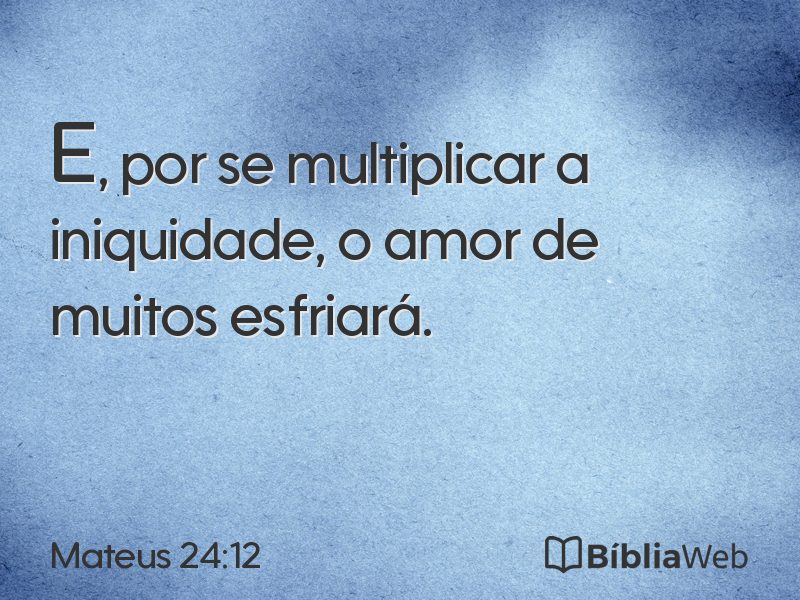Mateus 24:12 em imagem para compartilhar