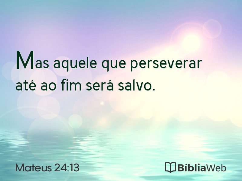 Mateus 24:13 em imagem para compartilhar