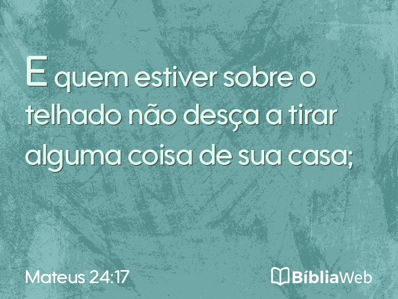 Mateus 24:17 em imagem para compartilhar