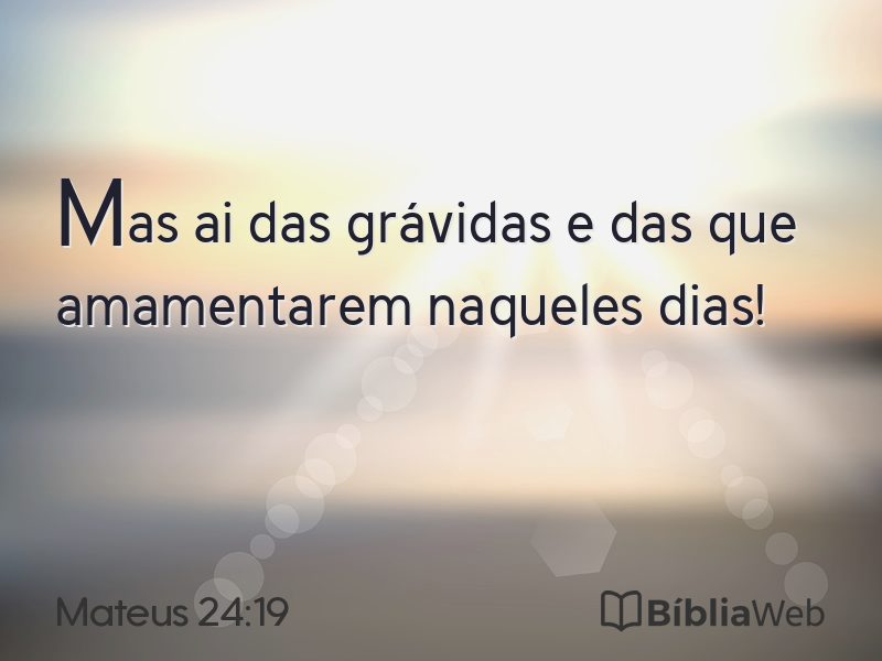 Mateus 24:19 em imagem para compartilhar
