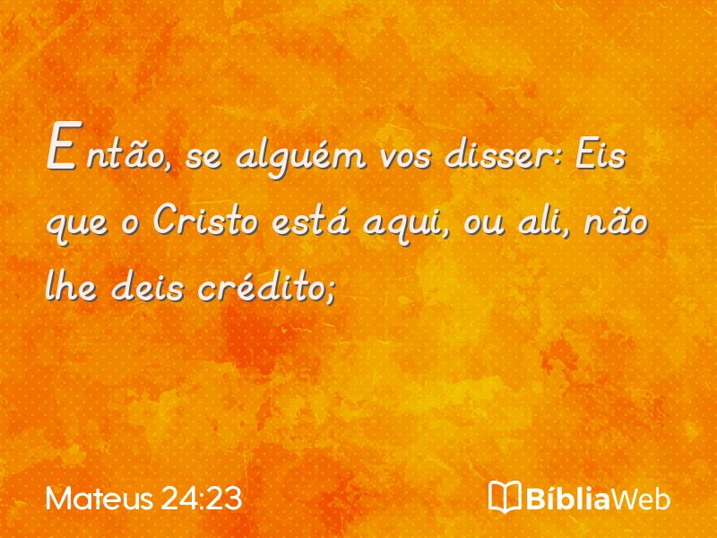 Mateus 24:23 em imagem para compartilhar