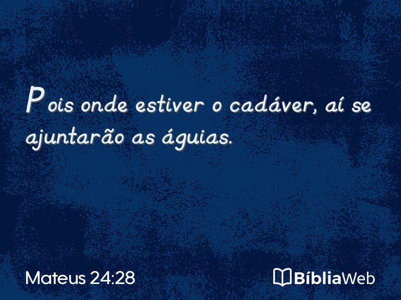 Mateus 24:28 em imagem para compartilhar