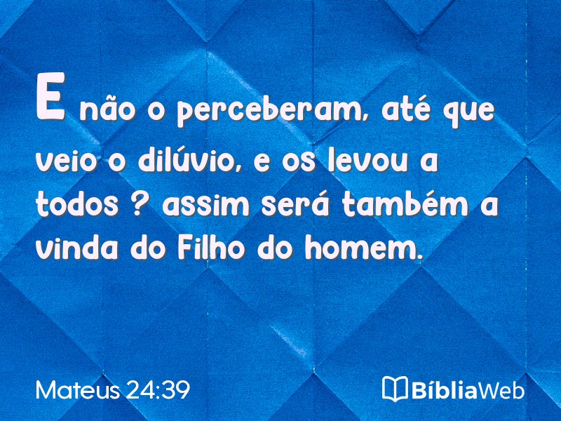 Mateus 24:39 em imagem para compartilhar