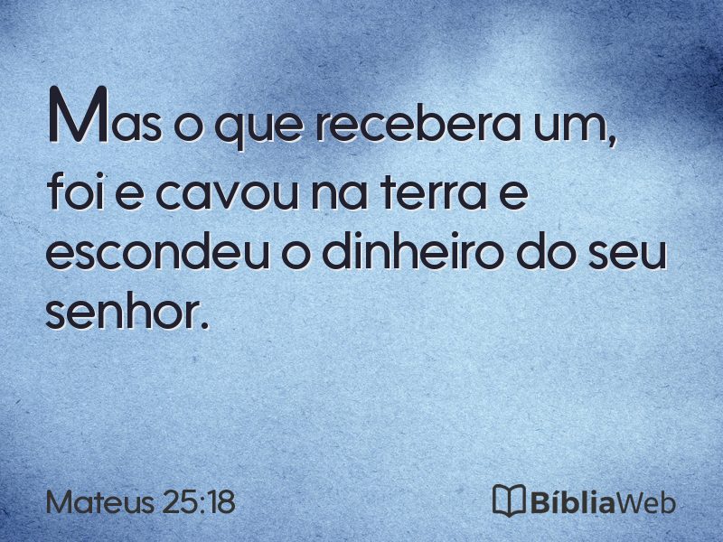 Mateus 25:18 em imagem para compartilhar