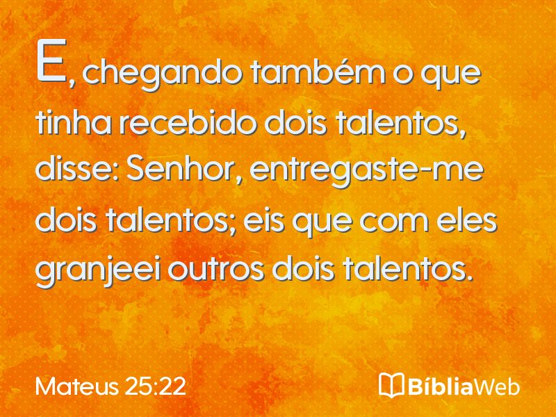 Mateus 25:22 em imagem para compartilhar