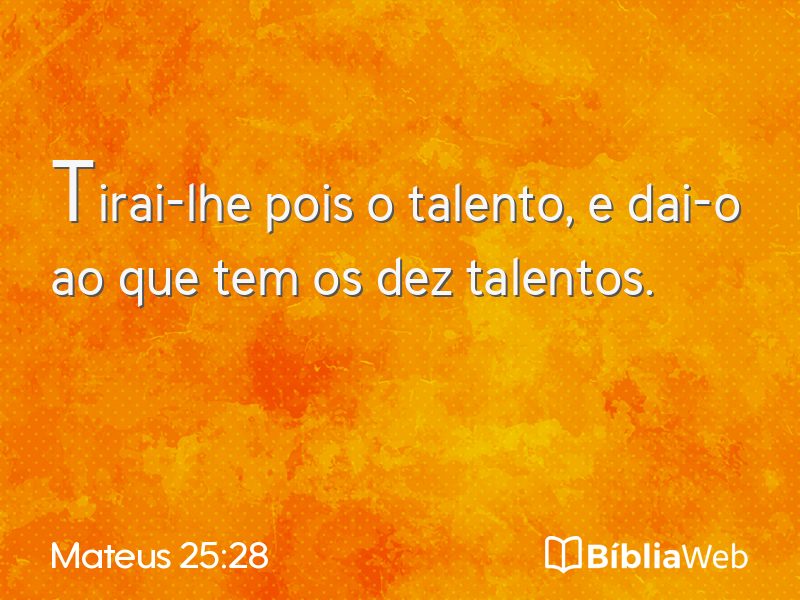 Mateus 25:28 em imagem para compartilhar