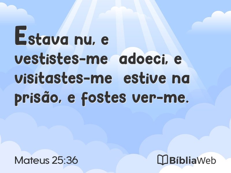 Mateus 25:36 em imagem para compartilhar