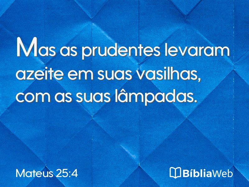 Mateus 25:4 em imagem para compartilhar
