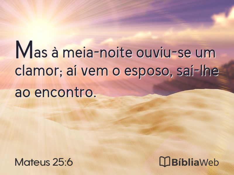 Mateus 25:6 em imagem para compartilhar