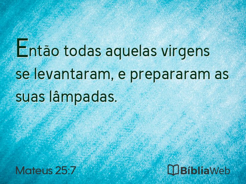 Mateus 25:7 em imagem para compartilhar