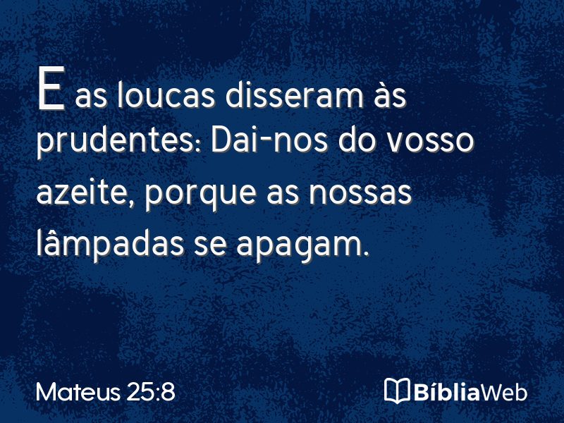 Mateus 25:8 em imagem para compartilhar