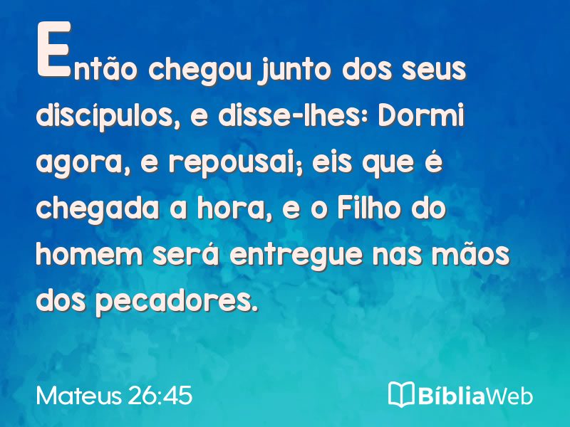 Mateus 26:45 em imagem para compartilhar