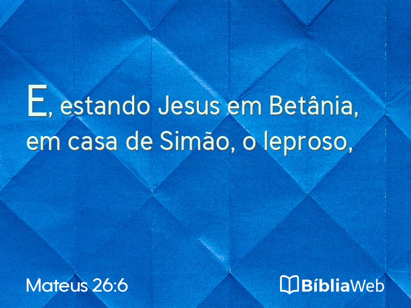 Mateus 26:6 em imagem para compartilhar