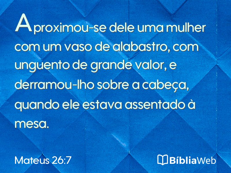 Mateus 26:7 em imagem para compartilhar