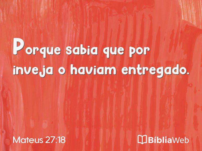 Mateus 27:18 em imagem para compartilhar