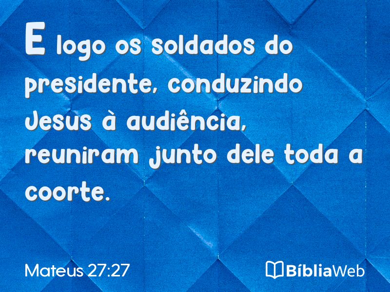 Mateus 27:27 em imagem para compartilhar