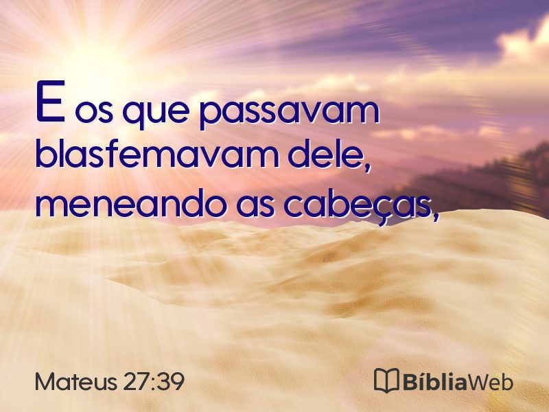 Mateus 27:39 em imagem para compartilhar