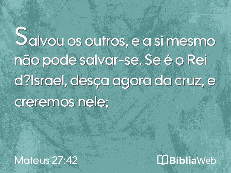 Mateus 27:42 em imagem para compartilhar