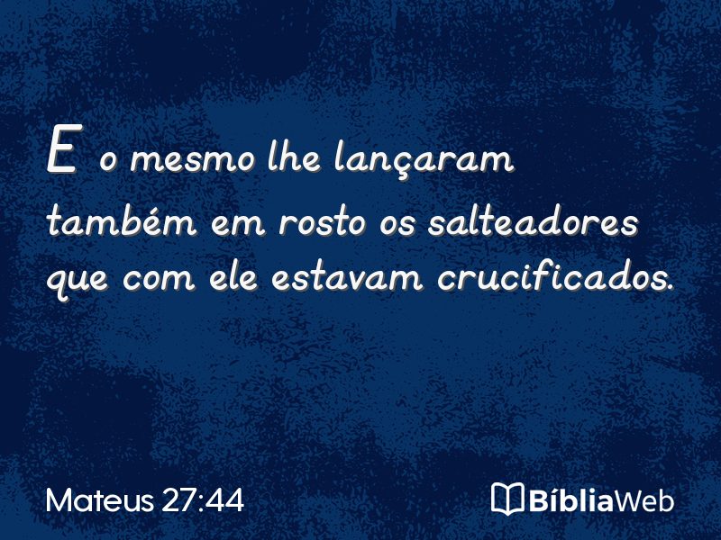 Mateus 27:44 em imagem para compartilhar