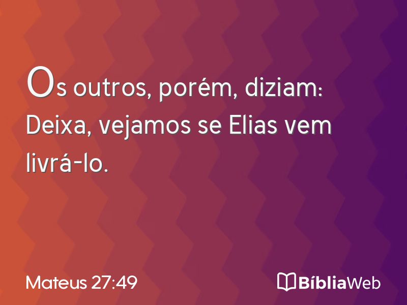 Mateus 27:49 em imagem para compartilhar