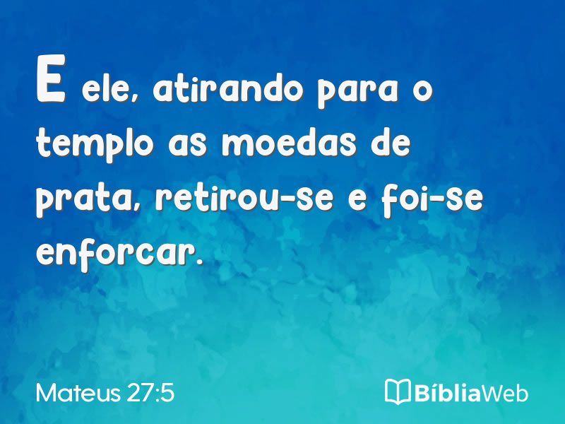 Mateus 27:5 em imagem para compartilhar