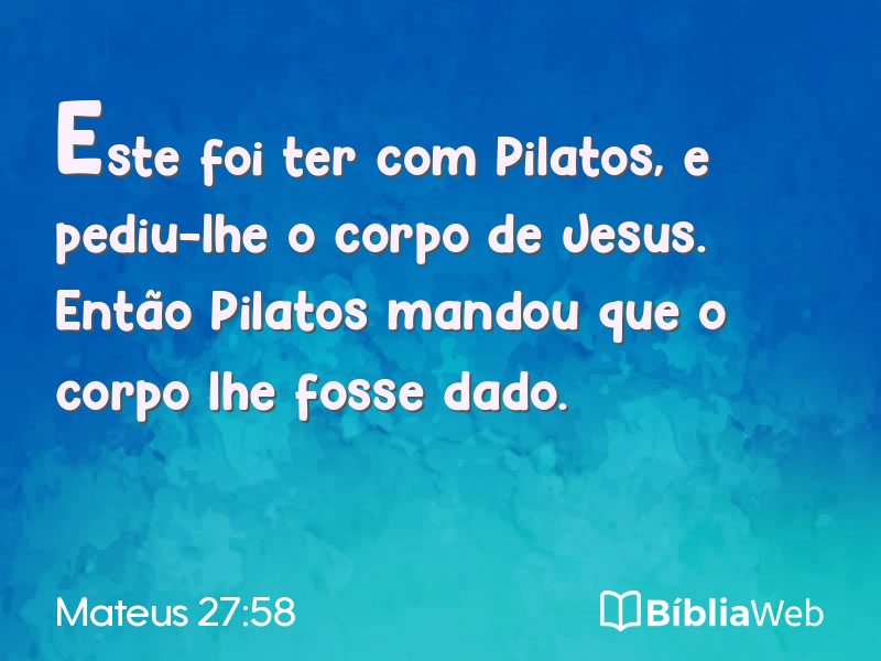 Mateus 27:58 em imagem para compartilhar