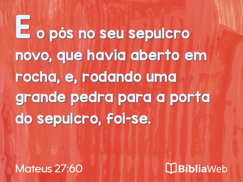 Mateus 27:60 em imagem para compartilhar