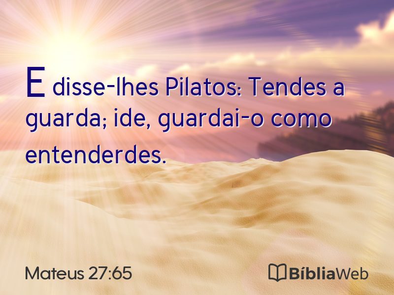 Mateus 27:65 em imagem para compartilhar