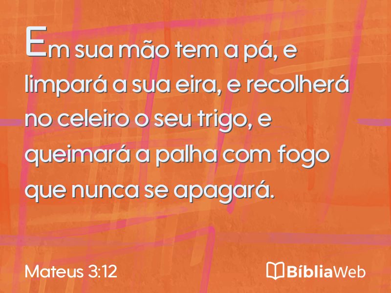 Mateus 3:12 em imagem para compartilhar