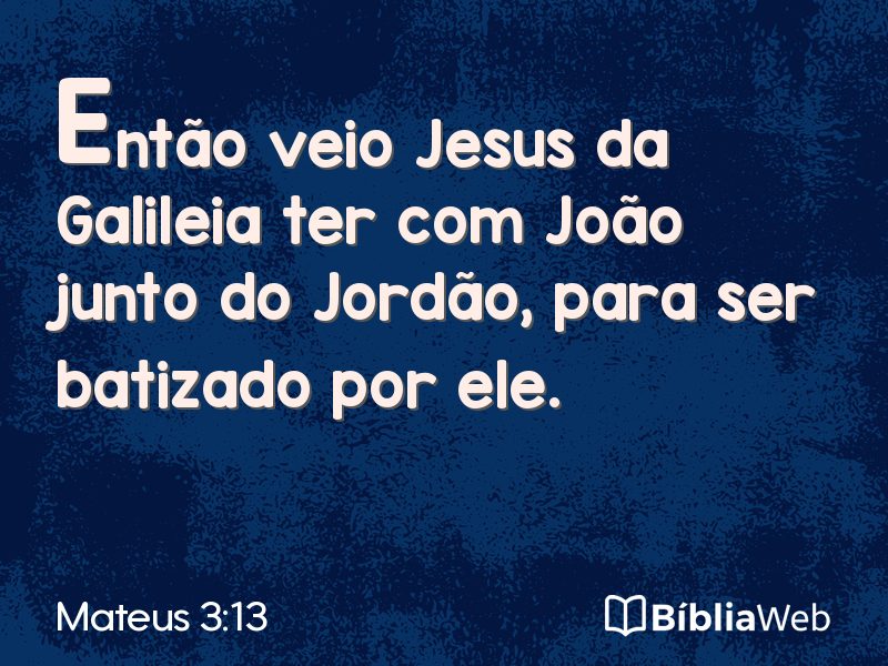 Mateus 3:13 em imagem para compartilhar