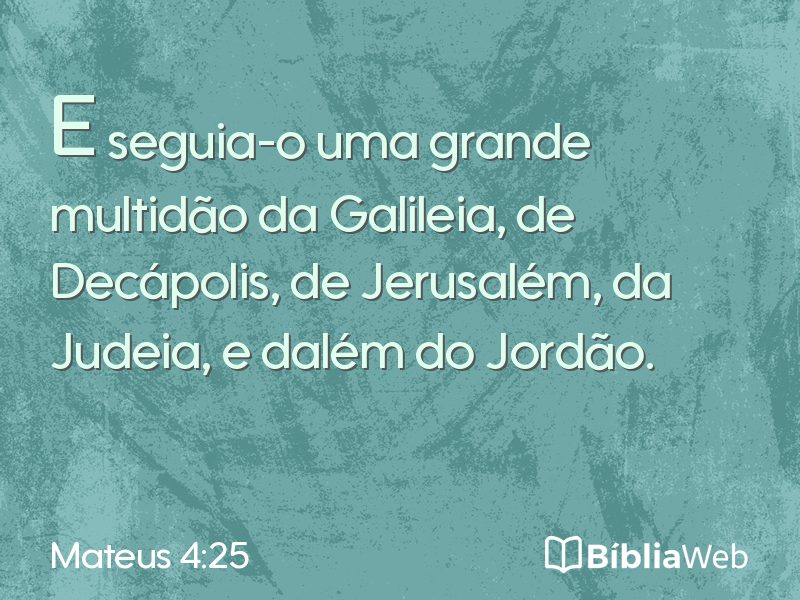 Mateus 4:25 em imagem para compartilhar