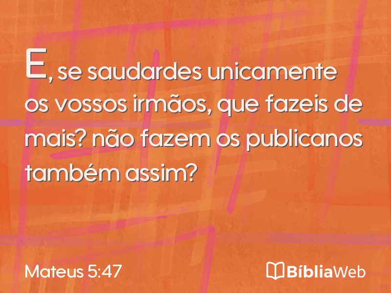 Mateus 5:47 em imagem para compartilhar