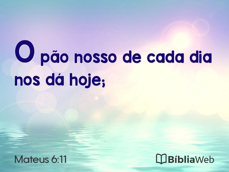 Mateus 6:11 em imagem para compartilhar