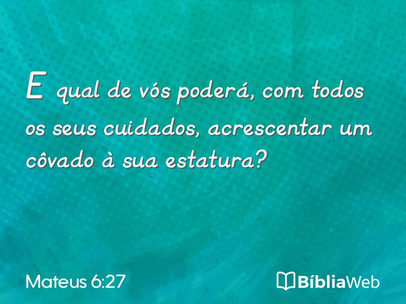 Mateus 6:27 em imagem para compartilhar