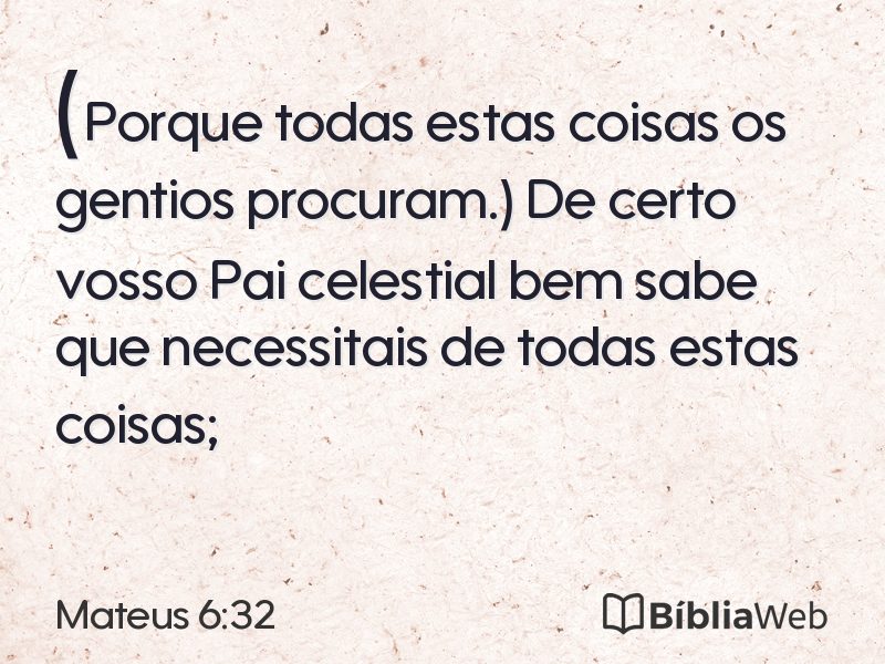 Mateus 6:32 em imagem para compartilhar