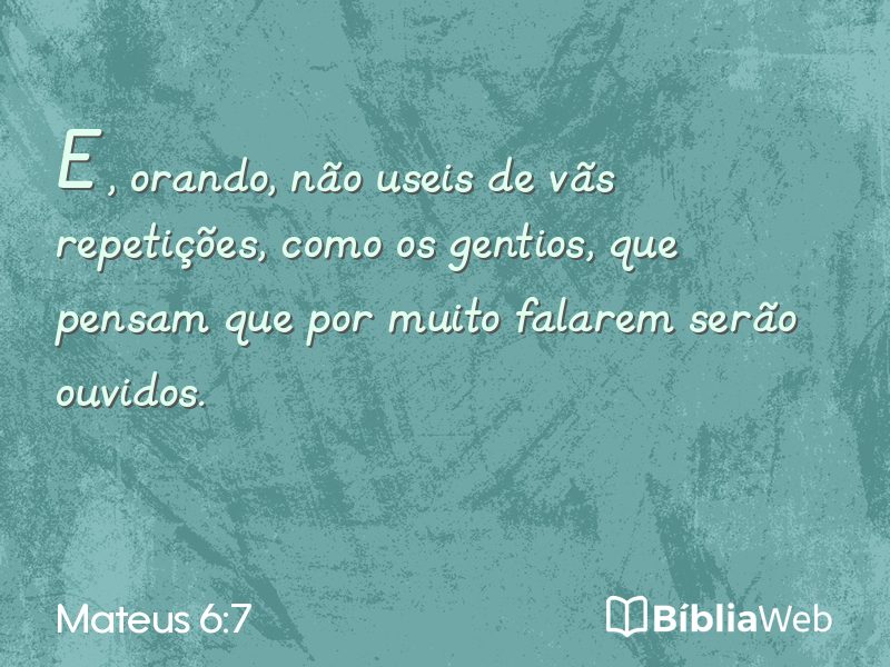 Mateus 6:7 em imagem para compartilhar