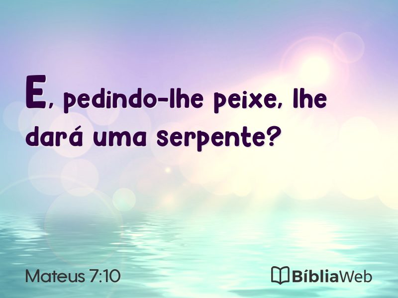 Mateus 7:10 em imagem para compartilhar