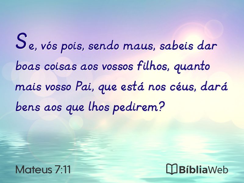 Mateus 7:11 em imagem para compartilhar