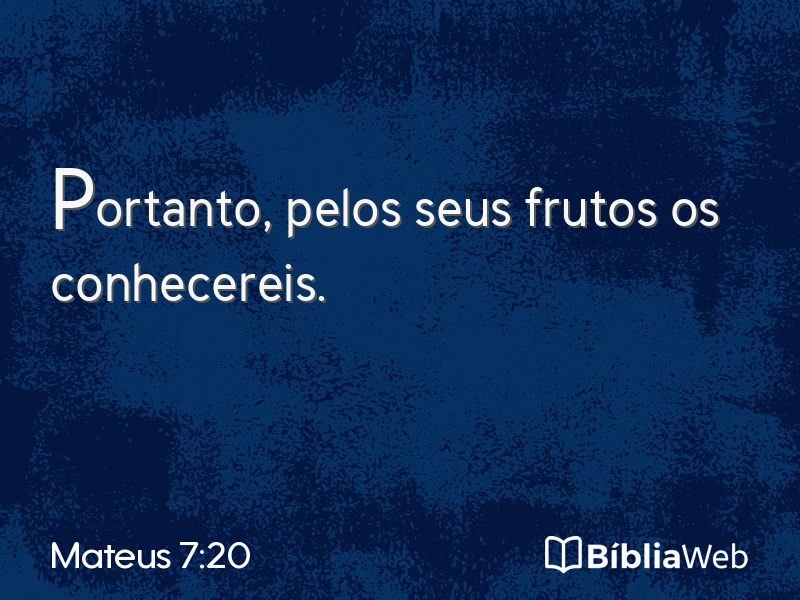 Mateus 7:20 em imagem para compartilhar