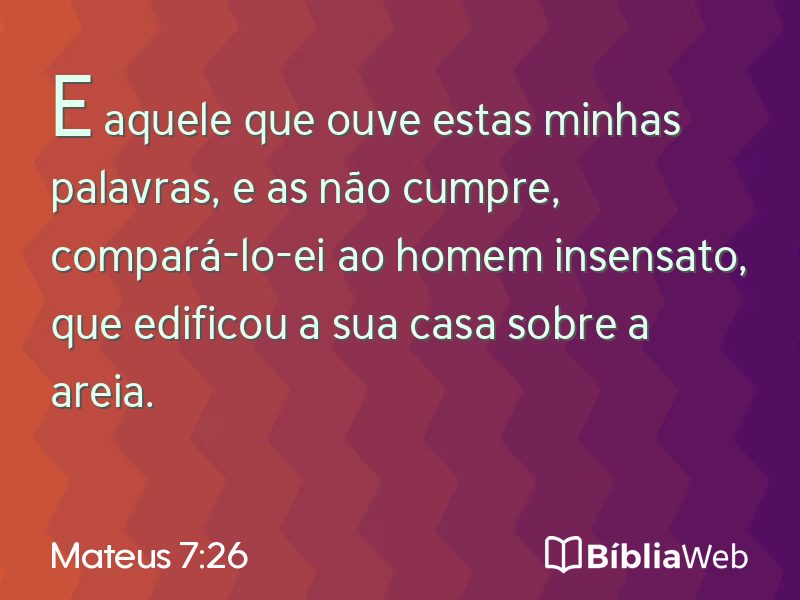 Mateus 7:26 em imagem para compartilhar