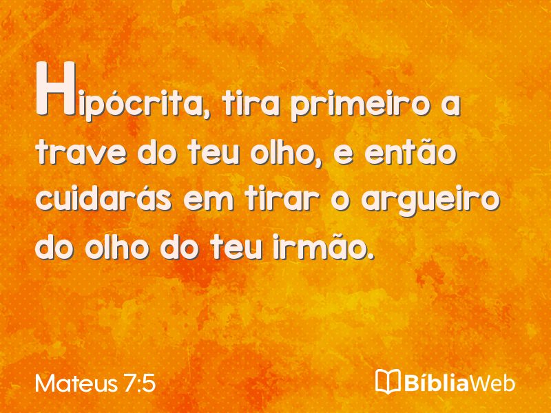Mateus 7:5 em imagem para compartilhar
