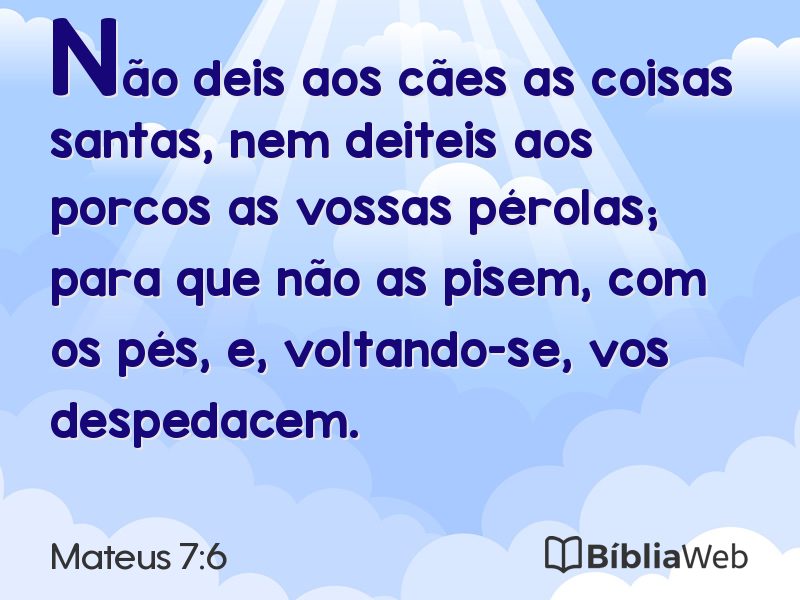 Mateus 7:6 em imagem para compartilhar