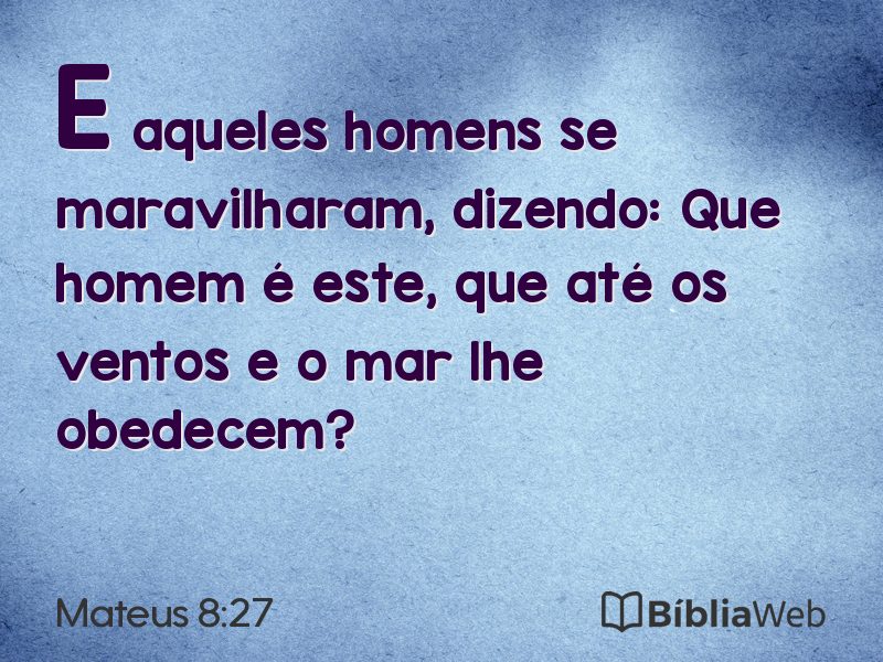 Mateus 8:27 em imagem para compartilhar