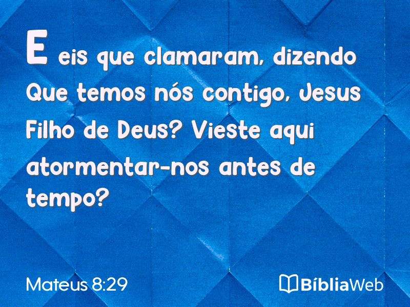 Mateus 8:29 em imagem para compartilhar